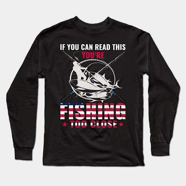 Funny Fishing Saying Long Sleeve T-Shirt by Folkbone